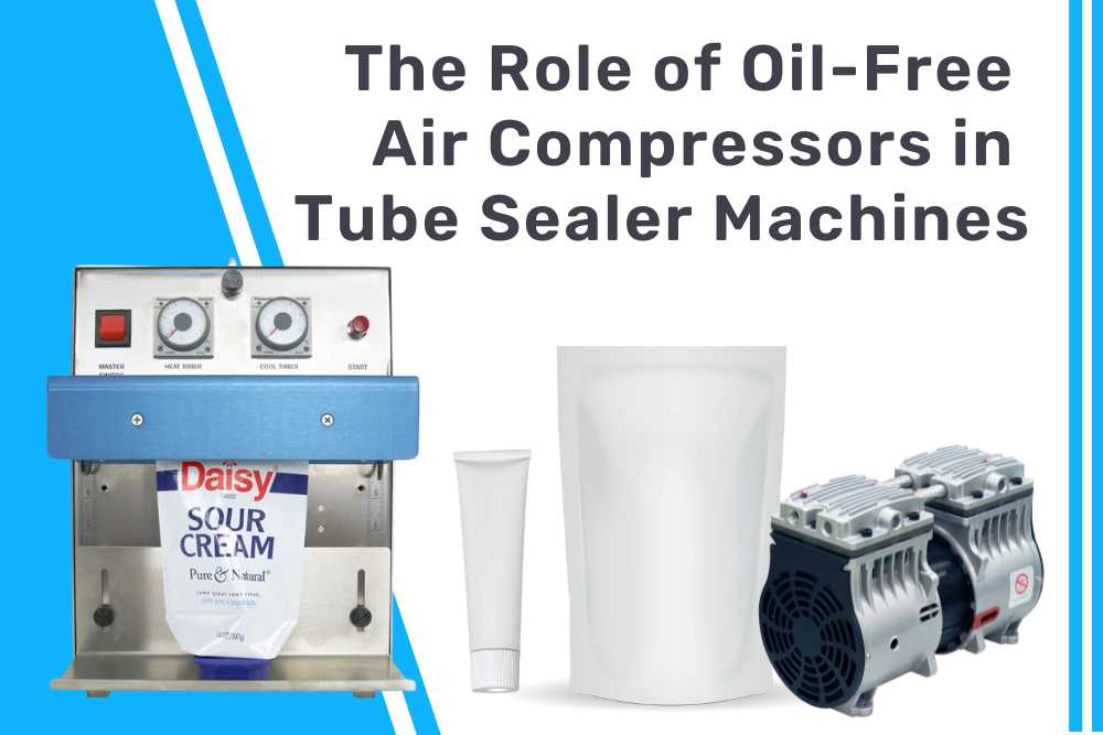 軟管封尾機 The Role of Oil-Free Air Compressors in Tube Sealer Machine